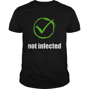 Not Infected No Virus Infection Shirt